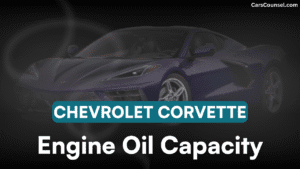 Chevrolet Corvette Engine Oil Capacity: All Years & Engines – CarsCounsel