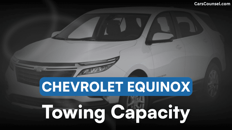 Chevrolet Equinox Towing Capacity