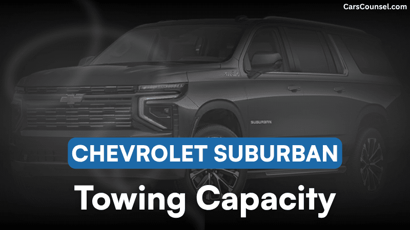Chevrolet Suburban Towing Capacity