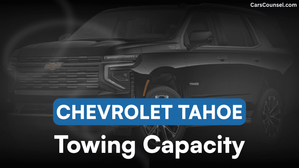 Chevrolet Tahoe Towing Capacity