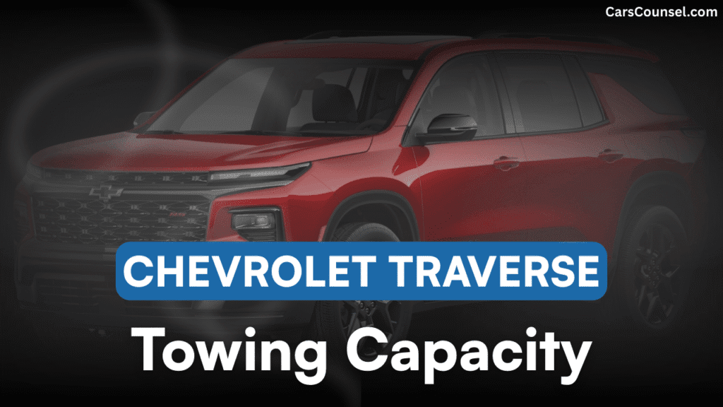Chevrolet Traverse Towing Capacity