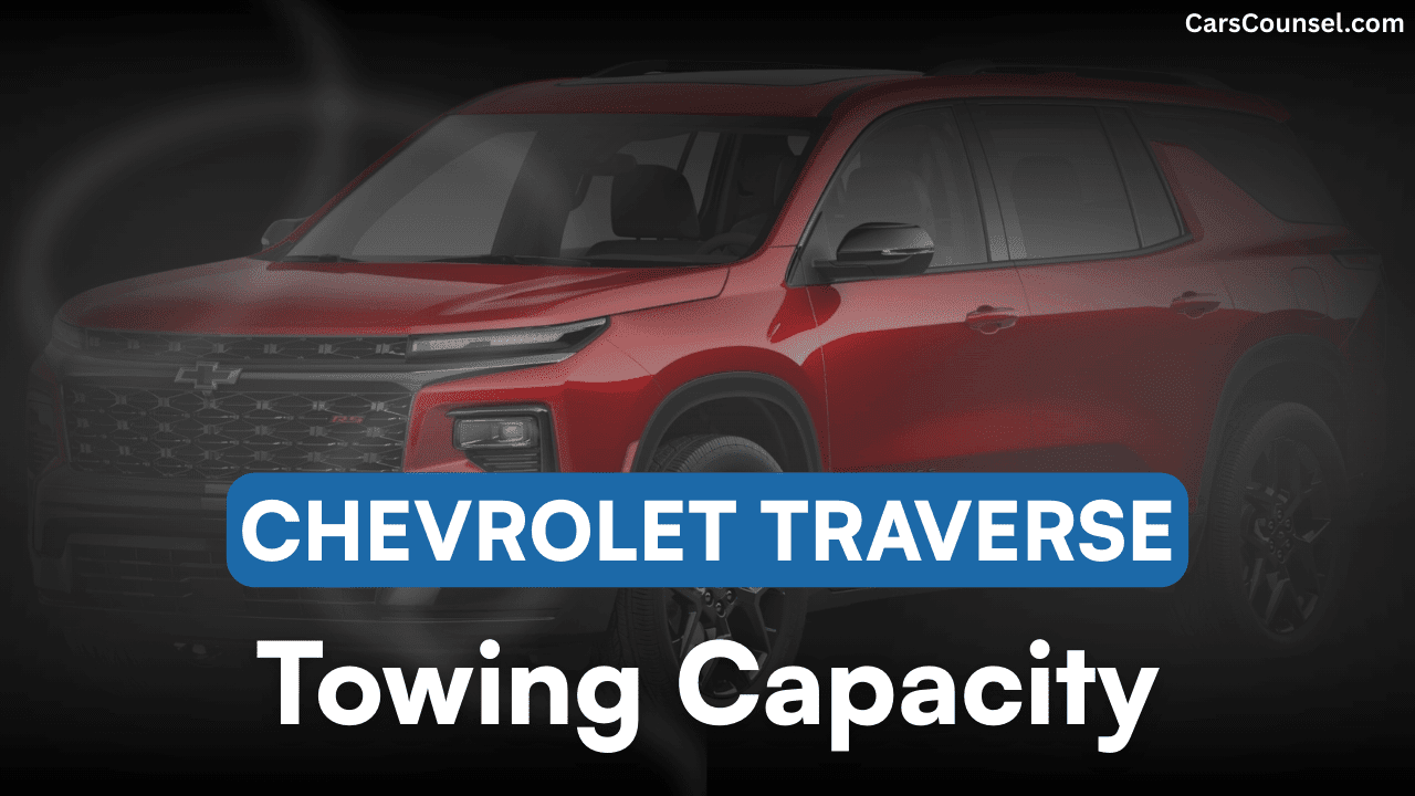 Chevrolet Traverse Towing Capacity