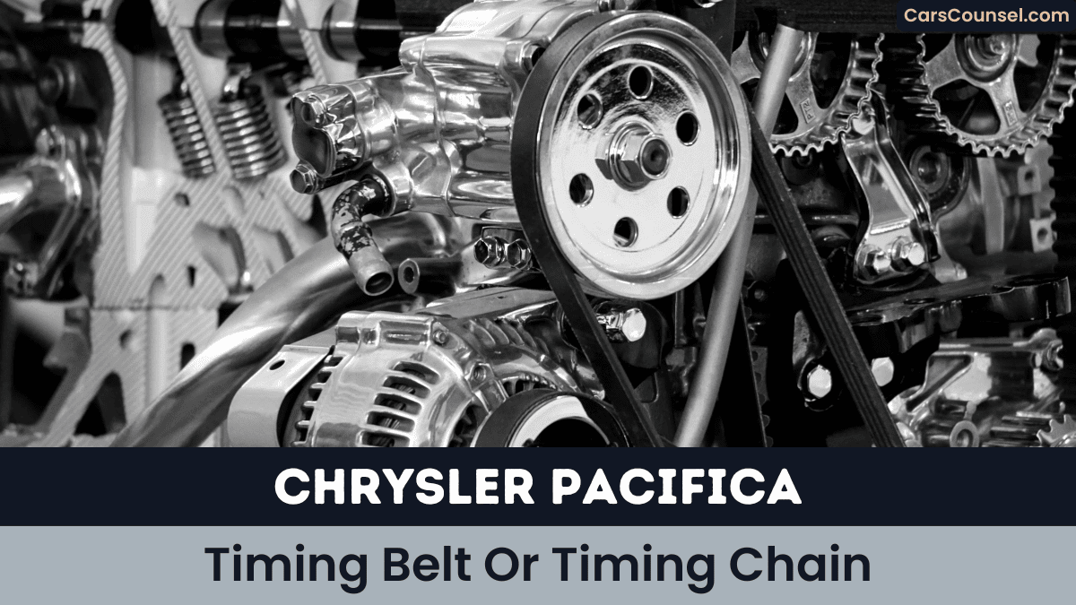 Chrysler Pacifica Timing Belt Or Timing Chain