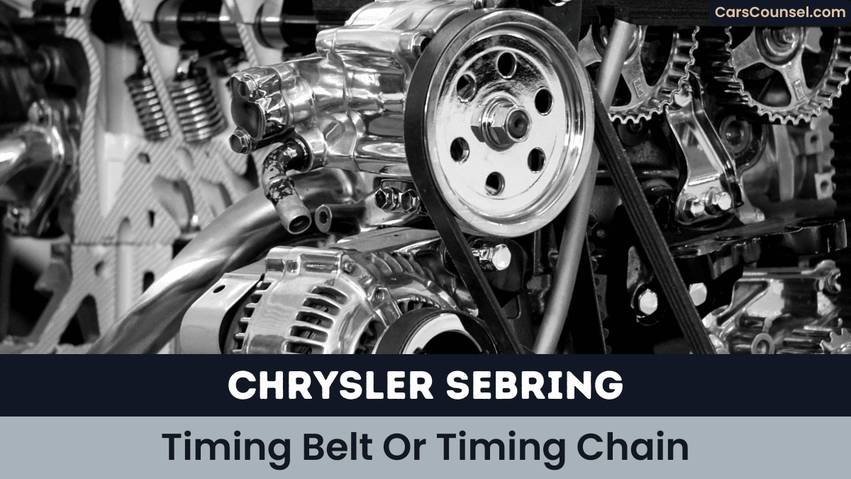 Chrysler Sebring Timing Belt Or Timing Chain