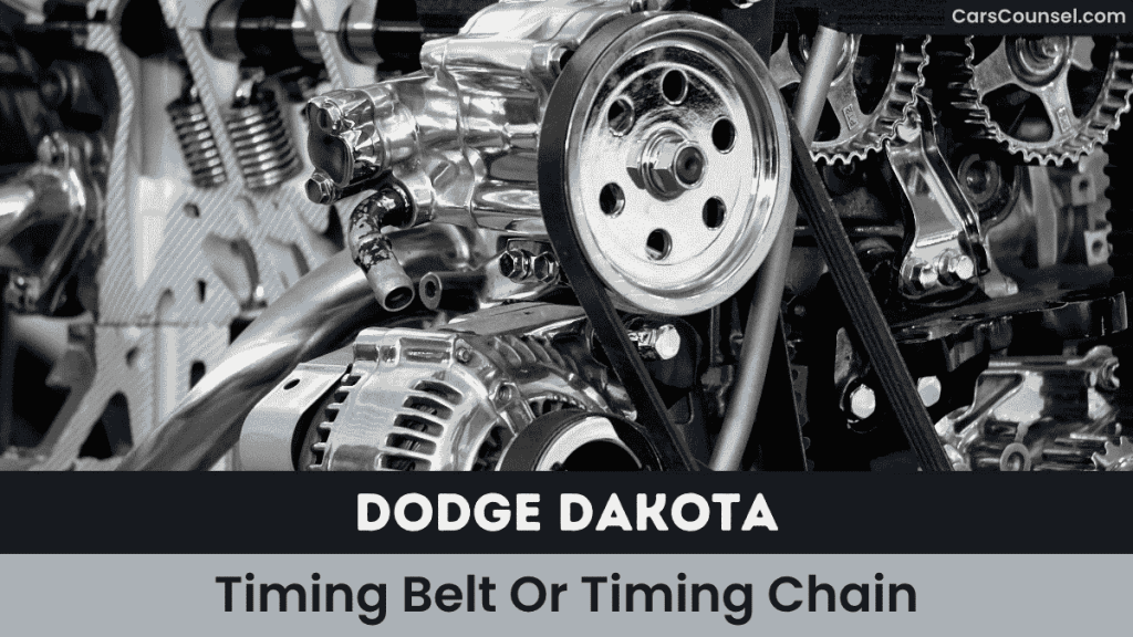 Dodge Dakota Timing Belt Or Timing Chain