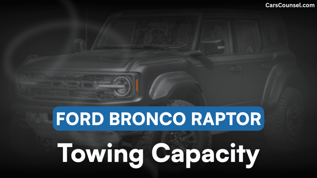 Ford Bronco Raptor Towing Capacity