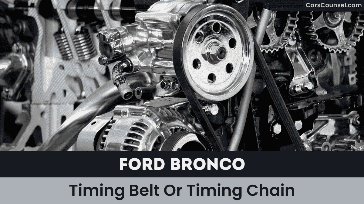 Ford Bronco Timing Belt Or Timing Chain