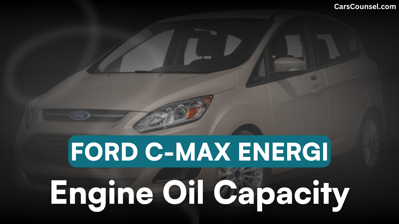 Ford C Max Energi Oil Capacity