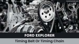 Ford Explorer Timing Belt or Chain (All Years 1991–2025) – CarsCounsel