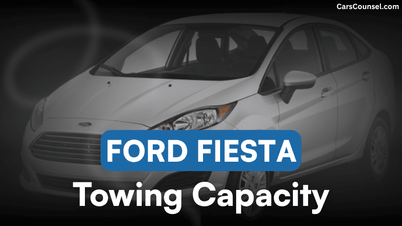 Ford Fiesta Towing Capacity