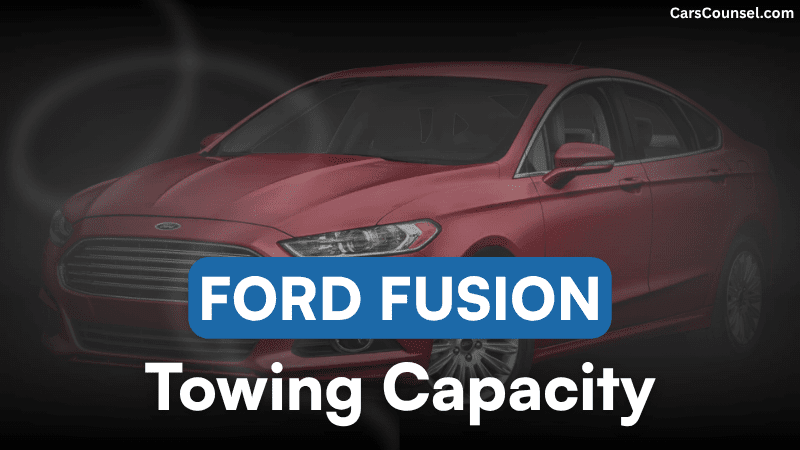 Ford Fusion Towing Capacity