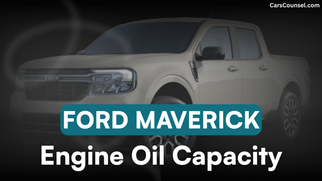 Ford Maverick Cross Oil Capacity