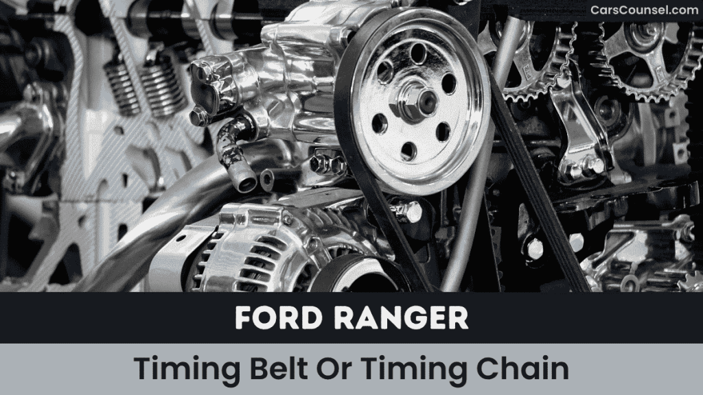 Ford Ranger Timing Belt Or Timing Chain