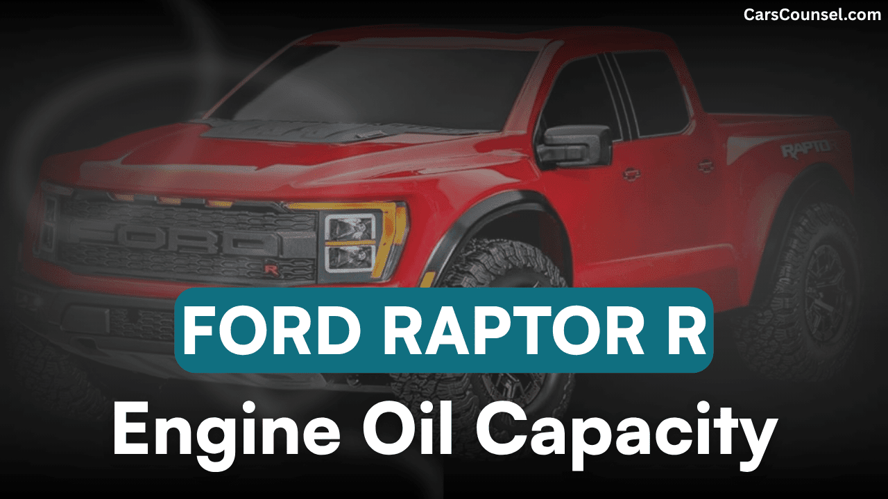 Ford Raptor R Car Engine Oil Capacity