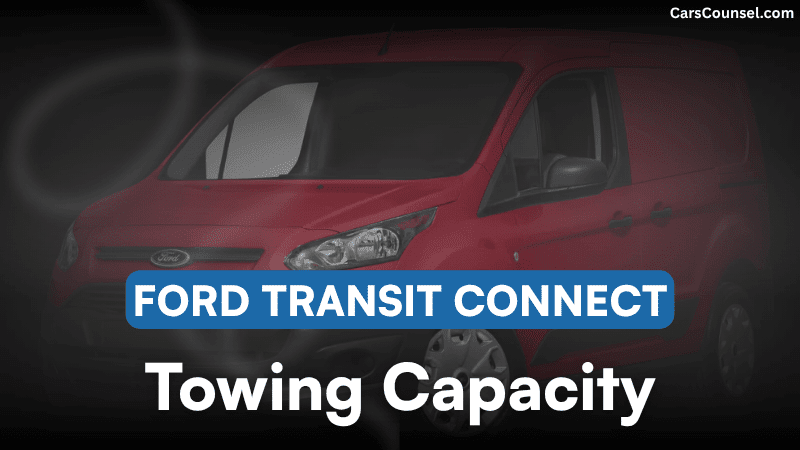 Ford Transit Connect Towing Capacity