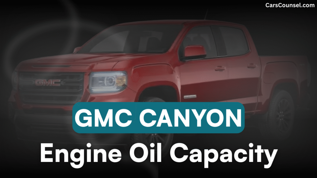 GMC Canyon Cross Oil Capacity