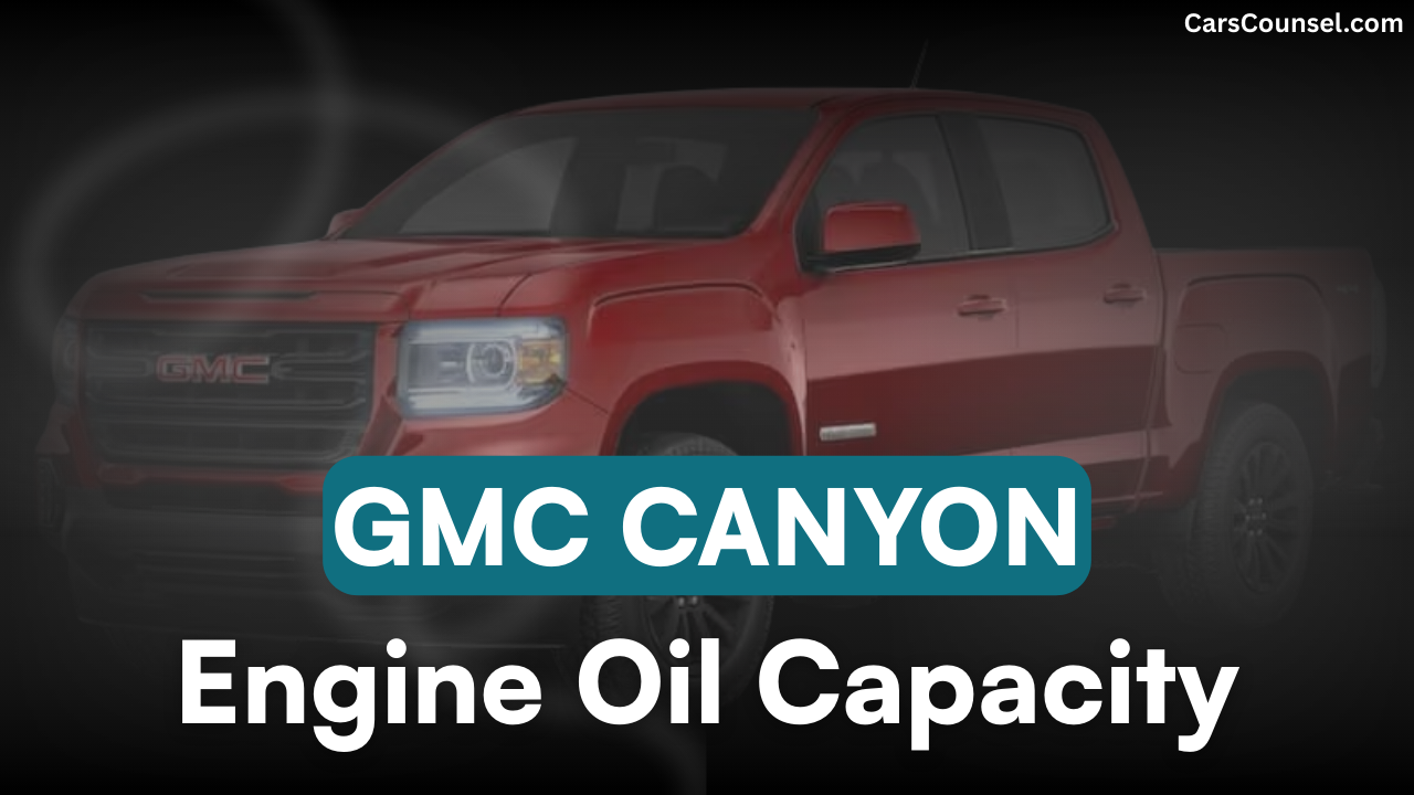 GMC Canyon Cross Oil Capacity