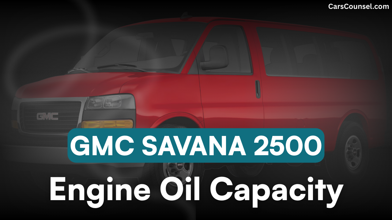 GMC Savana Oil Capacity