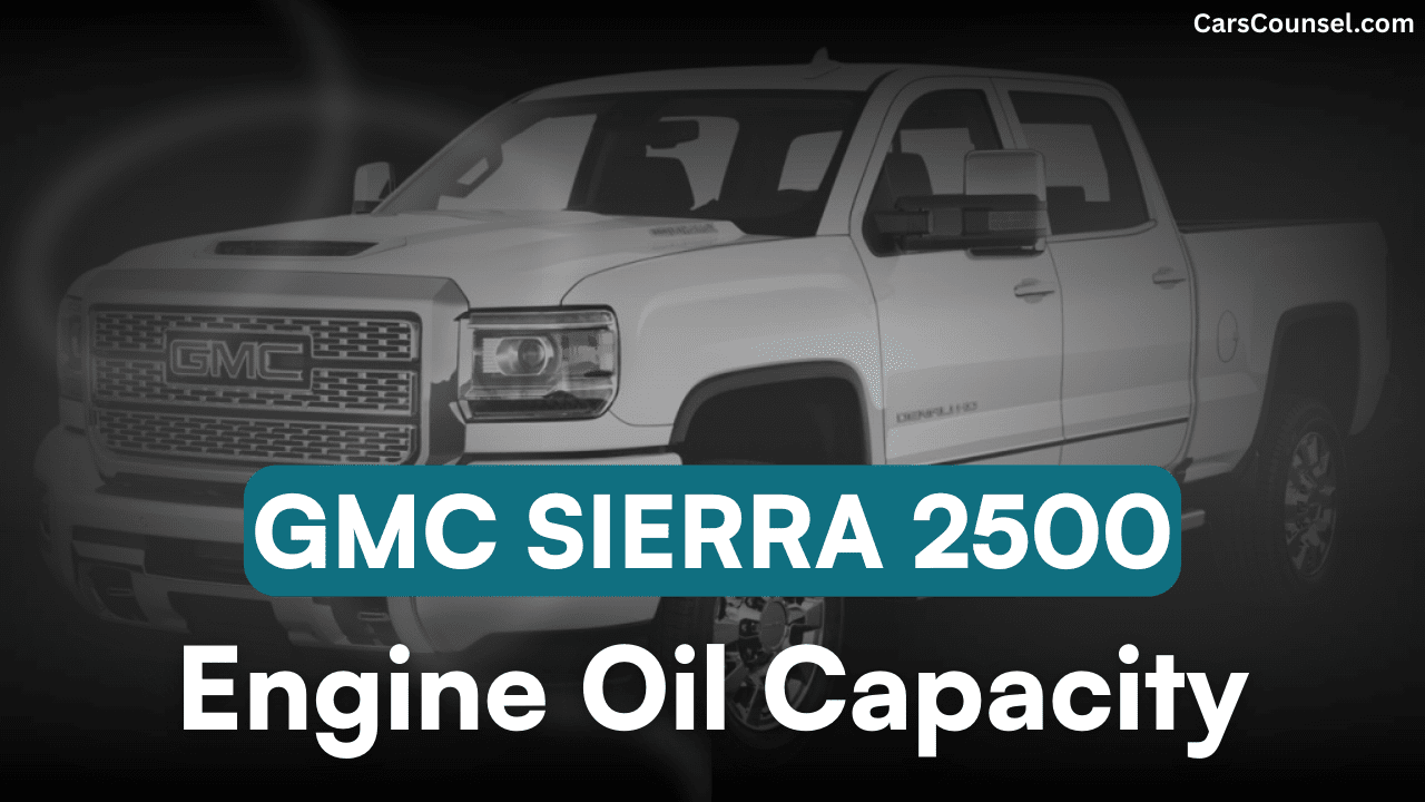 GMC Sierra Car Engine Oil Capacity