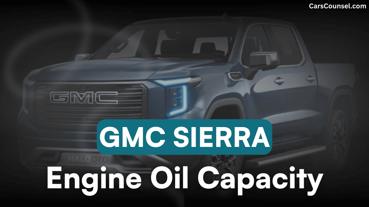 GMC Sierra Car Engine Oil Capacity