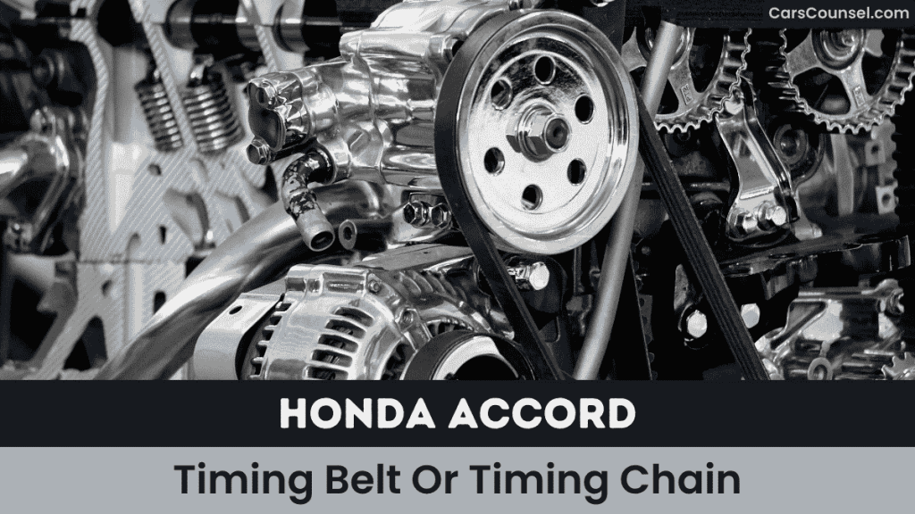 Honda Accord Timing Belt Or Timing Chain