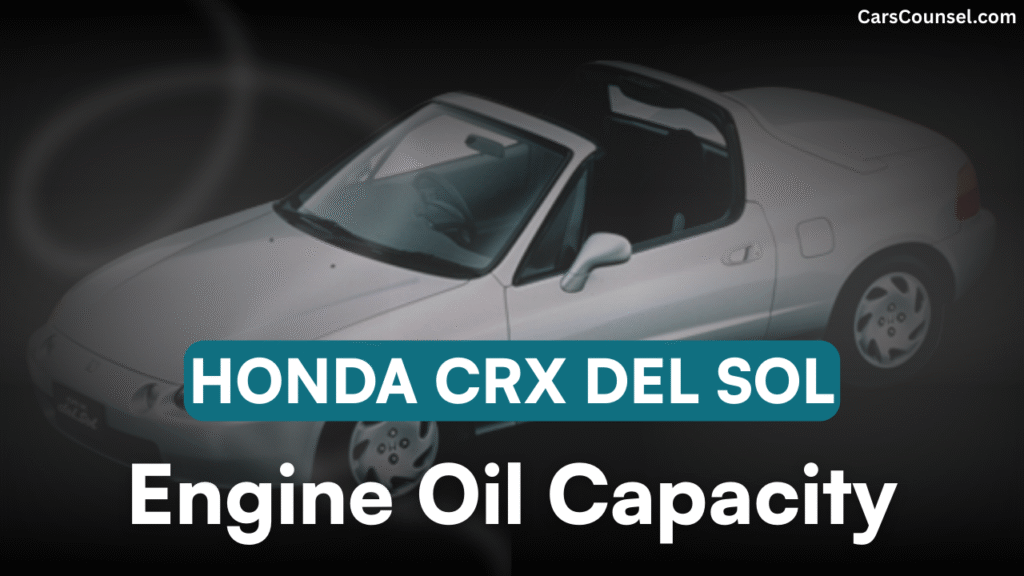 Honda CRX Del Sol Cross Oil Capacity