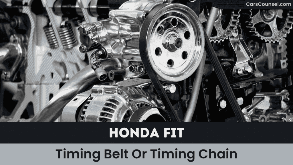 Honda Fit Timing Belt Or Timing Chain