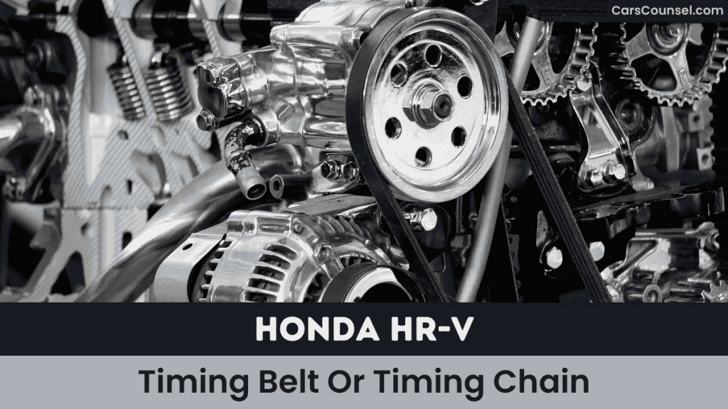 Honda HR V Timing Belt Or Timing Chain