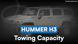Hummer H3 Towing Capacity