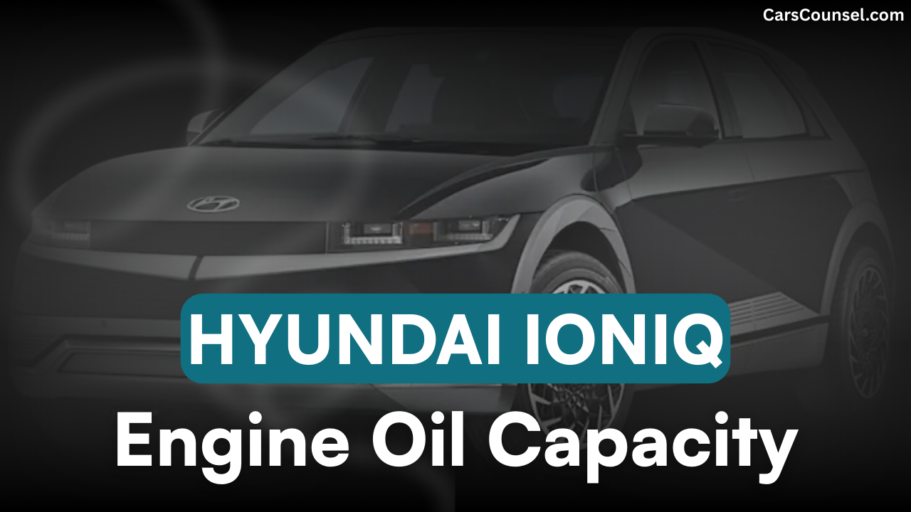 Hyundai Ioniq Cross Oil Capacity