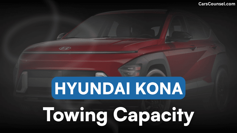 Hyundai KONA Towing Capacity