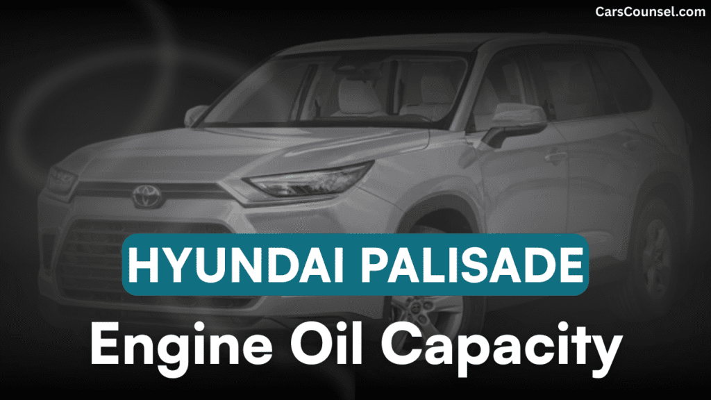 Hyundai Palisade Car Engine Oil Capacity