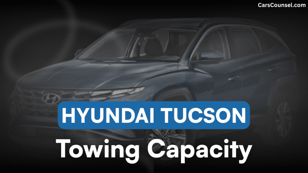 Hyundai Tucson Towing Capacity