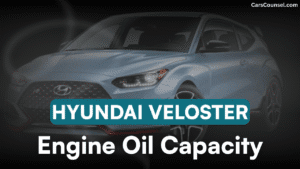 Hyundai Veloster Engine Oil Capacity: All Years & Engines – CarsCounsel
