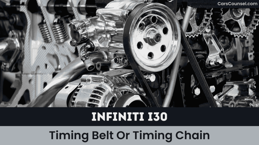 Infiniti I30 Timing Belt Or Timing Chain
