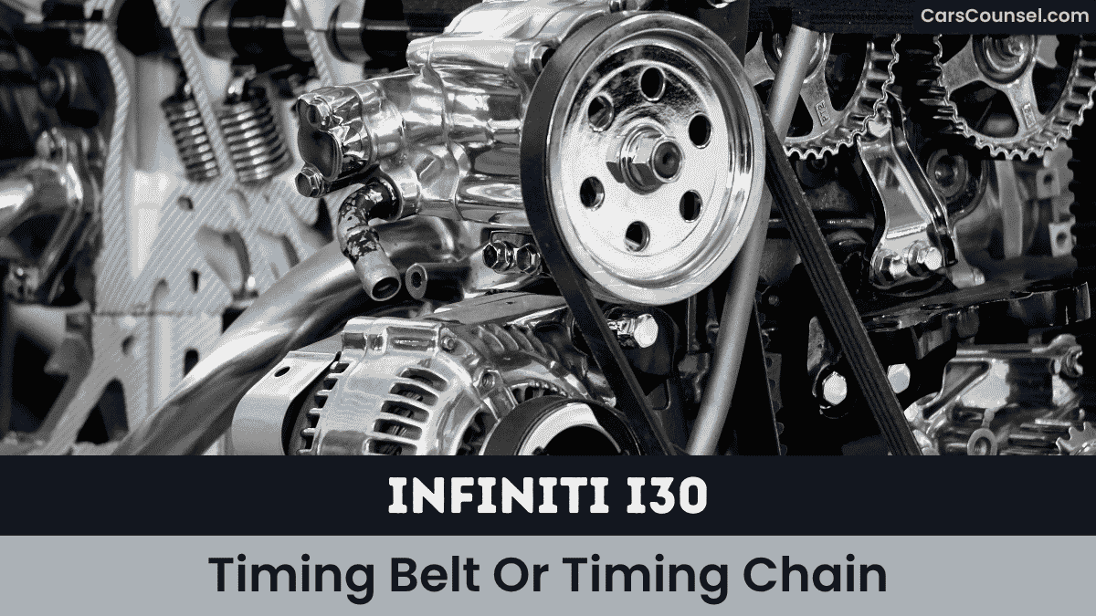 Infiniti I30 Timing Belt Or Timing Chain