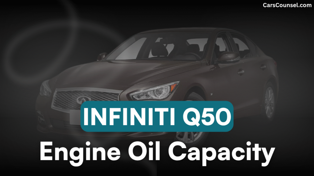Infiniti Q50 Oil Capacity