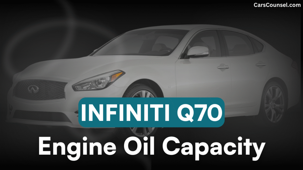 Infiniti Q70 Car Engine Oil Capacity