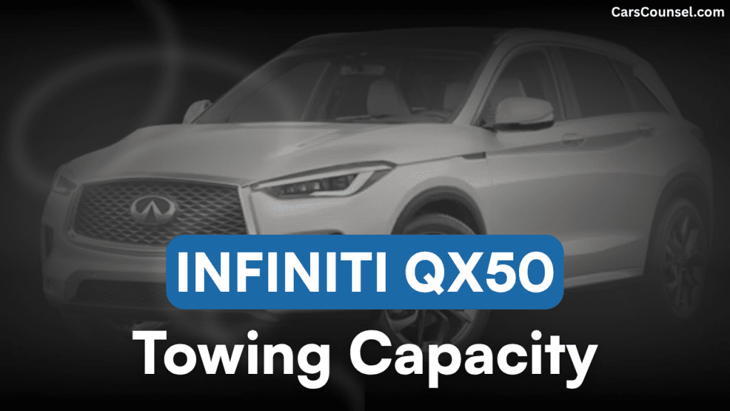 Infiniti QX50 Towing Capacity