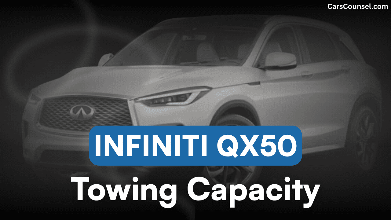 Infiniti QX50 Towing Capacity
