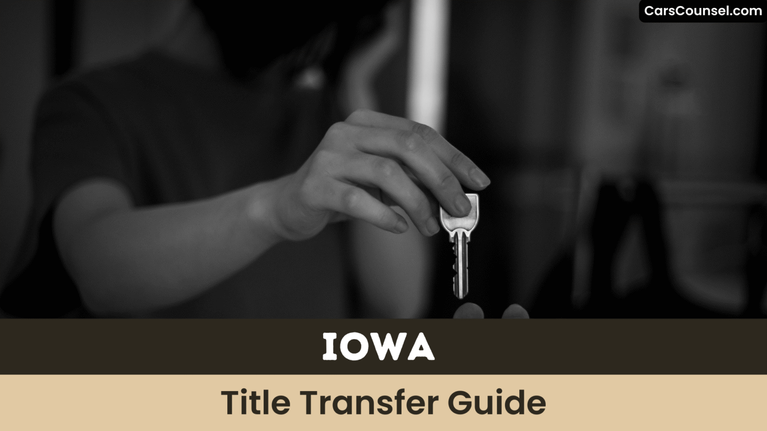 Iowa Title Transfer: Steps, Fees & DMV Requirements – CarsCounsel