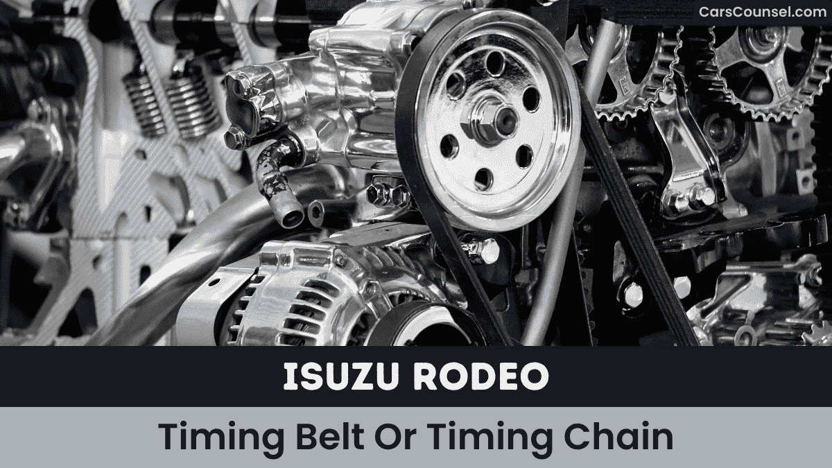 Isuzu Rodeo Timing Belt Or Timing Chain