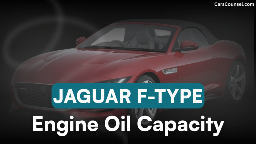 Jaguar F Type Car Engine Oil Capacity