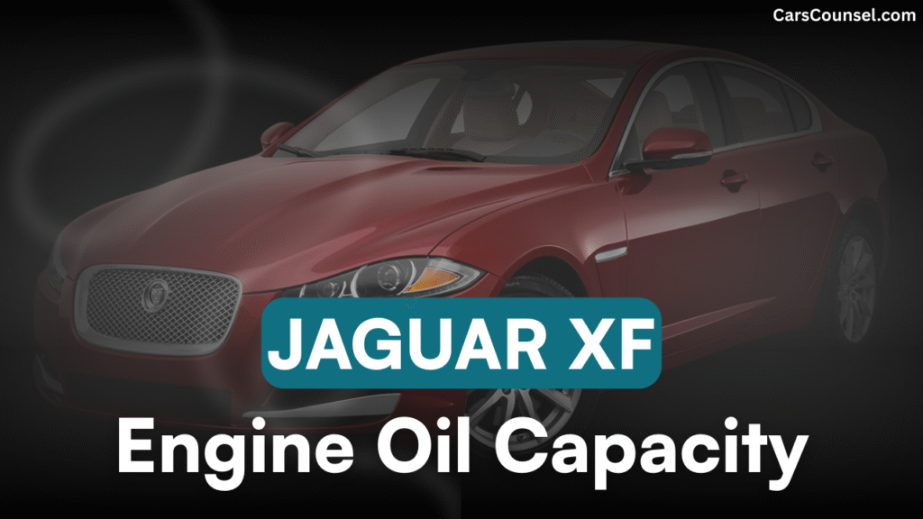 Jaguar XF Oil Capacity