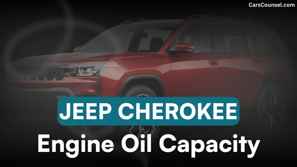 Jeep Cherokee Car Engine Oil Capacity