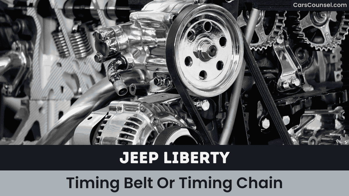 Jeep Liberty Timing Belt Or Timing Chain