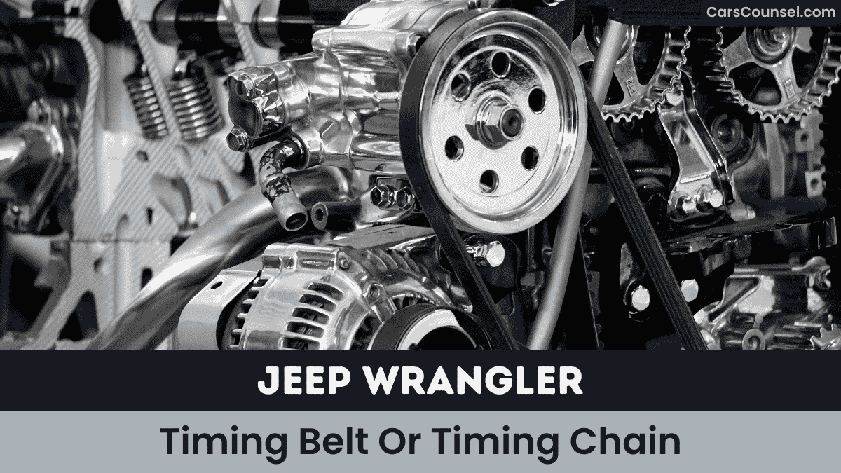 Jeep Wrangler Timing Belt Or Timing Chain