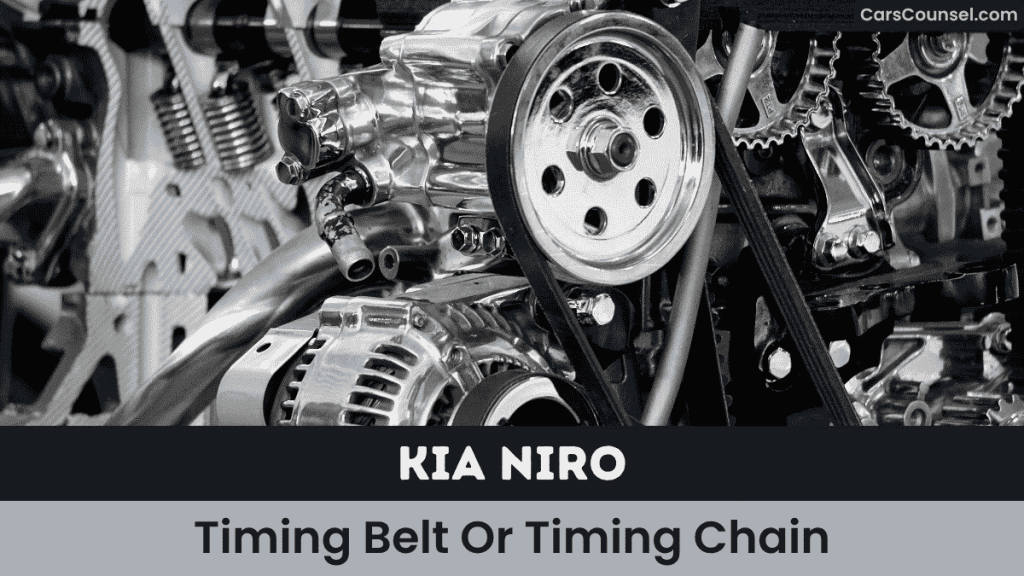 Kia Niro Timing Belt Or Timing Chain