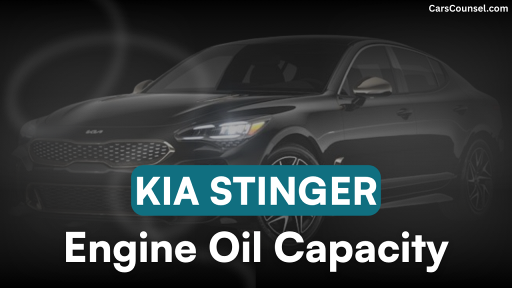 Kia Stinger Car Engine Oil Capacity