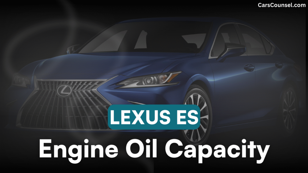 Lexus ES Engine Oil Capacity